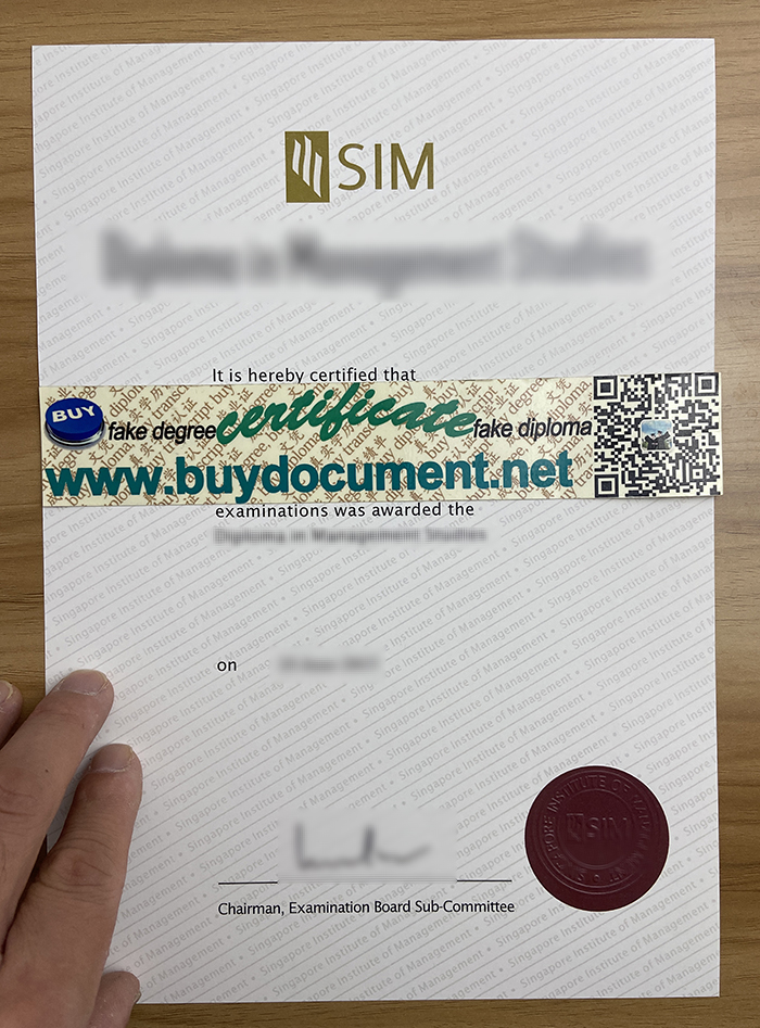 SIM diploma, fake degree, fake diploma, buy diploma, buy degree, diploma order, watermark, Study abroad, Raises, Promotion, Make money, buy a diploma in management studies from SIM. How to order a fake Singapore Institute of Management certificate?